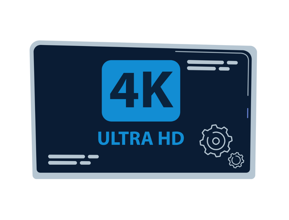 4K Quality